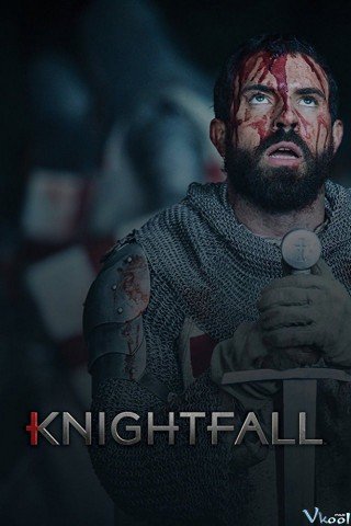 Phim Hiệp Sĩ Dòng Đền 1 - Knightfall Season 1 (2018)