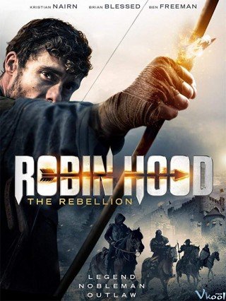 Robin Hood: Cuộc Nổi Loạn - Robin Hood: The Rebellion (2018)