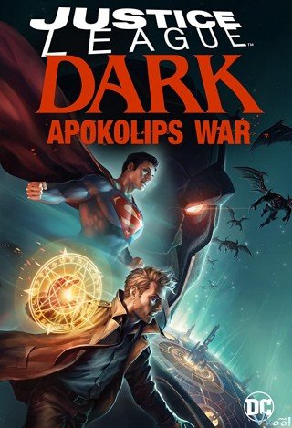 Liên Minh Công Lý Bóng Đêm: Cuộc Chiến Apokolips - Justice League Dark: Apokolips War 2020