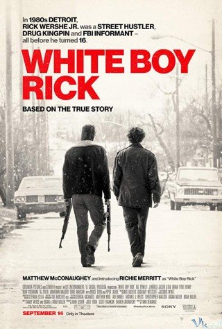 Phim Cậu Bé Buôn Thuốc - White Boy Rick (2018)
