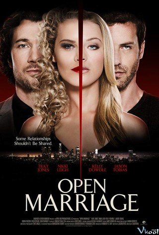 Trao Đổi Ái Tình - Open Marriage (2017)