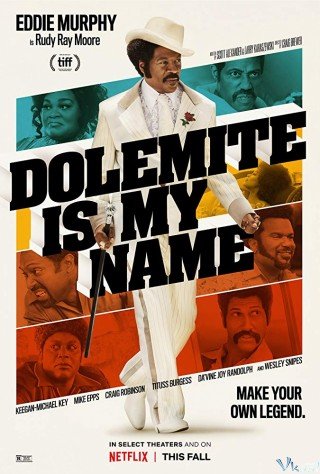 Tên Tôi Là Dolemite - Dolemite Is My Name (2019)