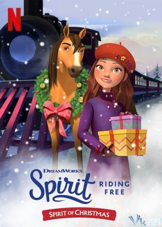 Tự Do Rong Ruổi: Giáng Sinh Cùng Spirit - Spirit Riding Free: Spirit Of Christmas (2019)