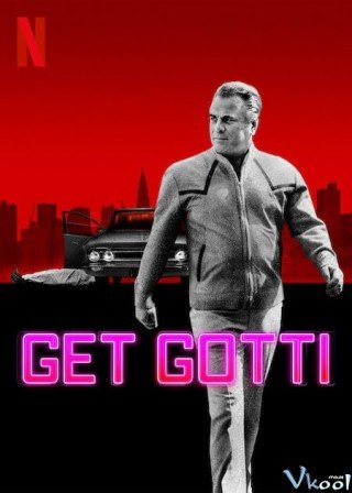 Phim Bắt Gotti - Get Gotti (2023)