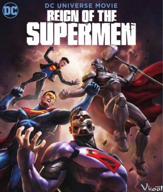 Triều Đại Của Siêu Nhân - Reign Of The Supermen 2019