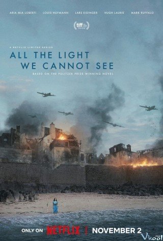 Phim Ánh Sáng Vô Hình - All The Light We Cannot See (2023)