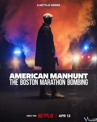 Phim Săn Lùng Kiểu Mỹ: Vụ Đánh Bom Cuộc Marathon Boston - American Manhunt: The Boston Marathon Bombing (2023)