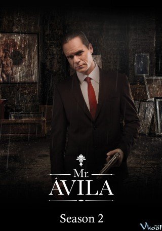 Quý Ngài Avila Phần 2 - Sr. Ávila Season 2 (2014)