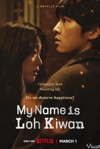 Phim Tên Tôi Là Loh Kiwan - My Name Is Loh Kiwan (2024)