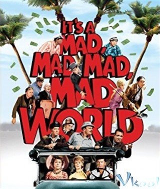 Thế Giới Điên Cuồng - It's A Mad Mad Mad Mad World 1963
