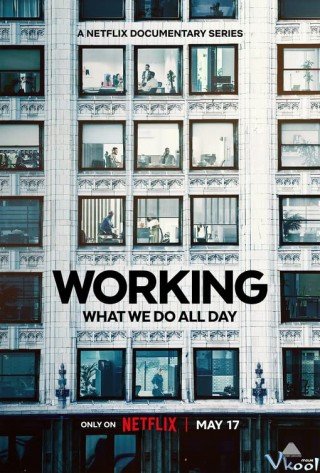 Công Việc: Điều Chúng Ta Làm Cả Ngày - Working: What We Do All Day (2023)