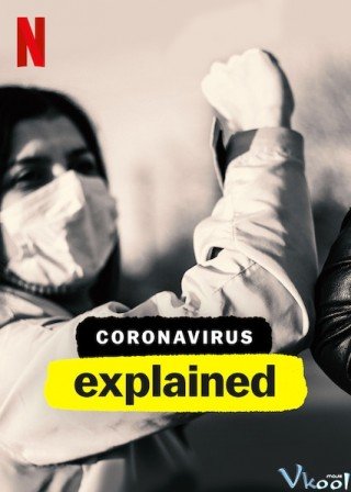 Phim Giải Mã Virus Corona - Coronavirus, Explained (2020)