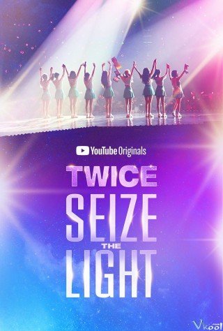 Nhóm Nhạc Thần Tượng - Twice: Seize The Light 2020
