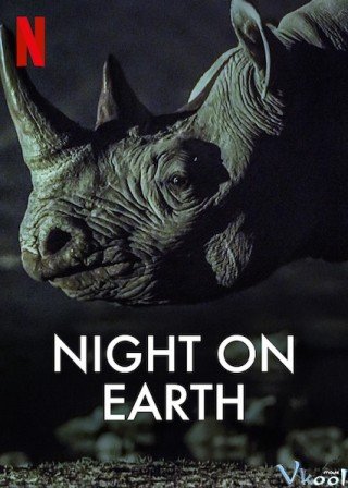 Phim Màn Đêm Trên Trái Đất - Night On Earth (2020)