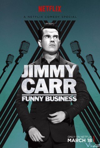 Jimmy Carr: Câu Chuyện Kinh Doanh - Jimmy Carr: Funny Business (2016)