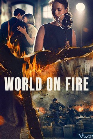 Ngọn Lửa Thế Chiến - World On Fire 2019
