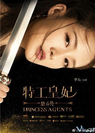 Phim Đặc Công Hoàng Phi Sở Kiều Truyện - Princess Agents (2017)