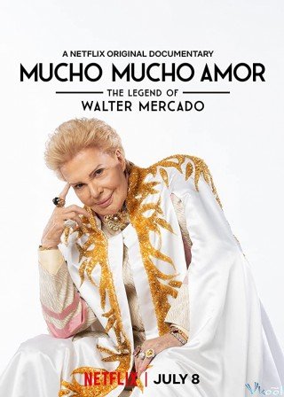 Huyền Thoại Walter Mercado: Yêu Nhiều Nhiều - Mucho Mucho Amor: The Legend Of Walter Mercado (2020)