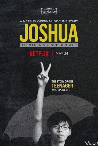 Joshua: Thiếu Niên Chống Lại Siêu Cường - Joshua: Teenager Vs. Superpower 2017