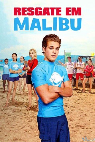 Đội Cứu Hộ Malibu - Malibu Rescue (2019)
