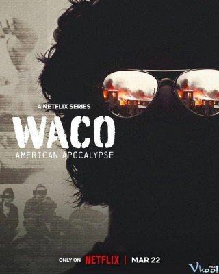 Cuộc Vây Hãm Waco - Waco: American Apocalypse (2023)