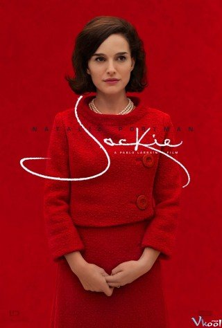 Phim Đệ Nhất Phu Nhân - Jackie (2016)