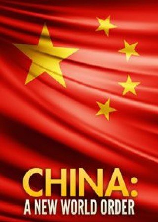 Trung Quốc: Một Trật Tự Thế Giới Mới - China: A New World Order (2019)