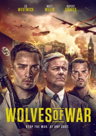 Phim Những Con Sói Thời Chiến - Wolves Of War (2022)