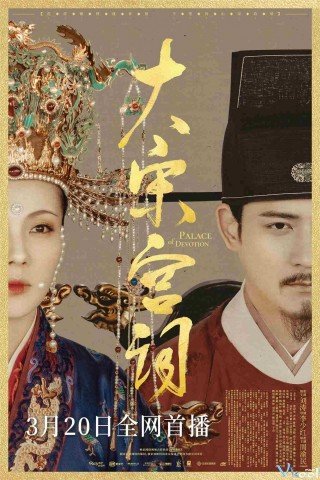 Phim Đại Tống Cung Từ - Palace Of Devotion (2021)