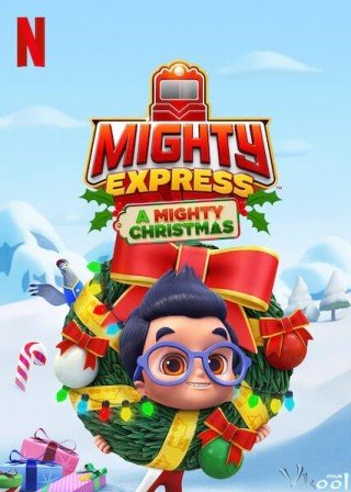 Phim Cuộc Phiêu Lưu Giáng Sinh - Mighty Express: A Mighty Christmas (2020)
