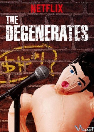 Phim Những Kẻ Đồi Bại Phần 1 - The Degenerates Season 1 (2018)
