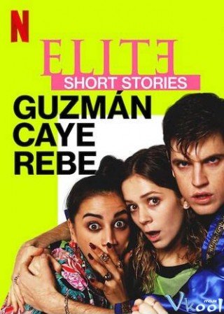 Ưu Tú – Truyện Ngắn: Guzmán Caye Rebe - Elite Short Stories: Guzmán Caye Rebe (2021)