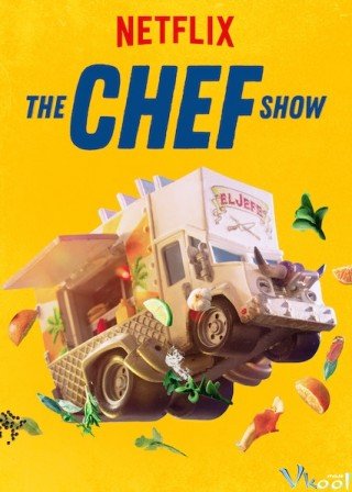 Siêu Đầu Bếp 1 - The Chef Show Season 1 (2019)