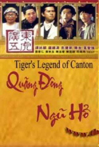 Quảng Đông Ngũ Hổ - The Tigers The Legend Of Canton 1993