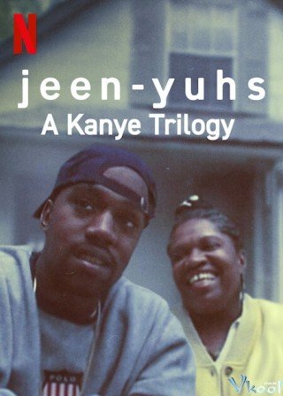 Jeen-yuhs: Bộ Ba Của Kanye - Jeen-yuhs: A Kanye Trilogy 2022