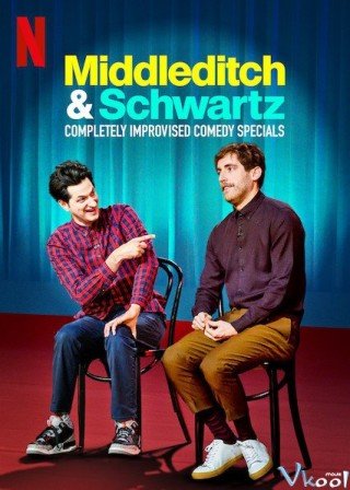 Phim Hài Kịch Ngẫu Hứng - Middleditch & Schwartz (2020)