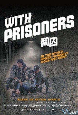 Chốn Ngục Tù - With Prisoners (2017)