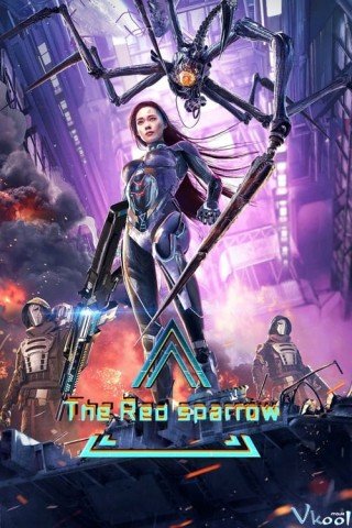 Chu Tước Chiến Kỷ - The Red Sparrow (2022)