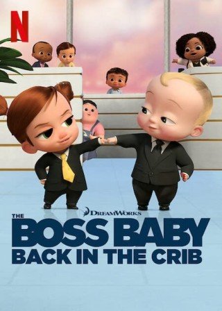 Phim Nhóc Trùm: Trở Lại Trong Nôi - The Boss Baby: Back In The Crib (2022)