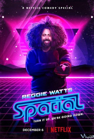 Reggie Watts: Không Gian - Reggie Watts: Spatial (2016)