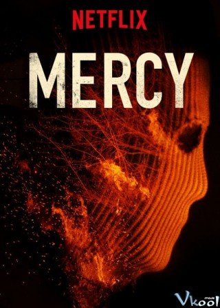 Bí Mật Chết Người - Mercy (2016)