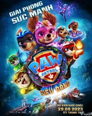 Paw Patrol: Phim Siêu Đẳng - Paw Patrol: The Mighty Movie 2023