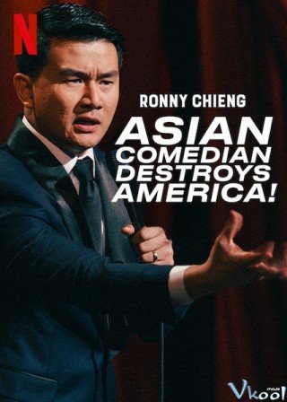 Ronny Chieng: Cây Hài Châu Á Hủy Diệt Nước Mỹ - Ronny Chieng: Asian Comedian Destroys America (2019)