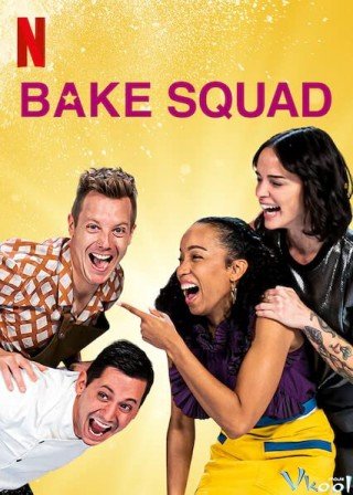 Biệt Đội Làm Bánh - Bake Squad (2021)