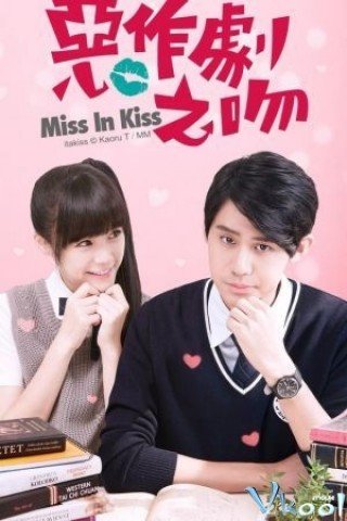 Phim Thơ Ngây 2016 - Miss In Kiss (2016)