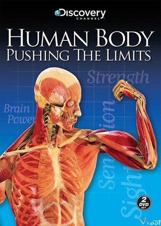 Phim Giới Hạn Cơ Thể Con Người - Human Body Pushing The Limits (2008)