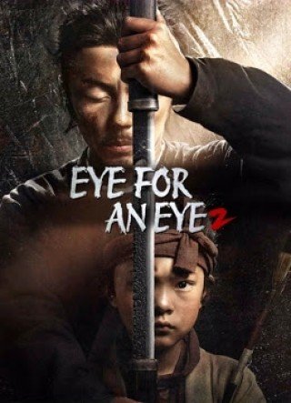 Phim Mục Trung Vô Nhân 2: Dùng Mắt Trả Mắt - Eye For An Eye 2 (2024)