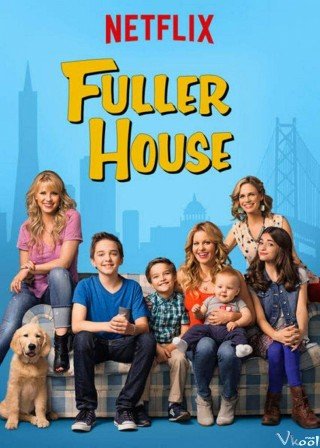 Phim Gia Đình Fuller Phần 5 - Fuller House Season 5 (2019)