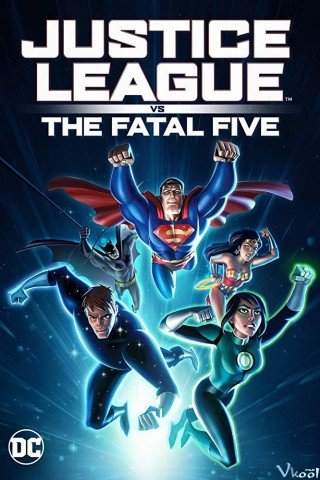 Phim J.l Đối Đầu Fatal Five - Justice League Vs The Fatal Five (2019)