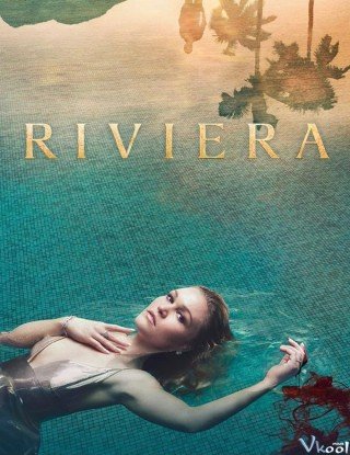 Tiền Bẩn Phần 1 - Riviera Season 1 2017